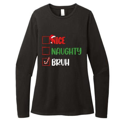 Christmas Nice Naughty Bruh Funny Xmas List Womens CVC Long Sleeve Shirt