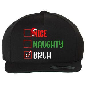 Christmas Nice Naughty Bruh Funny Xmas List Wool Snapback Cap