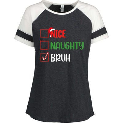 Christmas Nice Naughty Bruh Funny Xmas List Enza Ladies Jersey Colorblock Tee