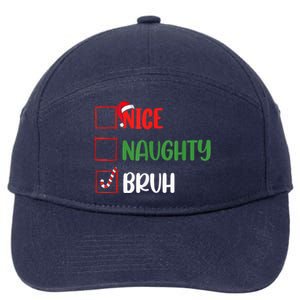 Christmas Nice Naughty Bruh Funny Xmas List 7-Panel Snapback Hat