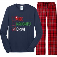 Christmas Nice Naughty Bruh Funny Xmas List Long Sleeve Pajama Set