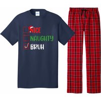 Christmas Nice Naughty Bruh Funny Xmas List Pajama Set