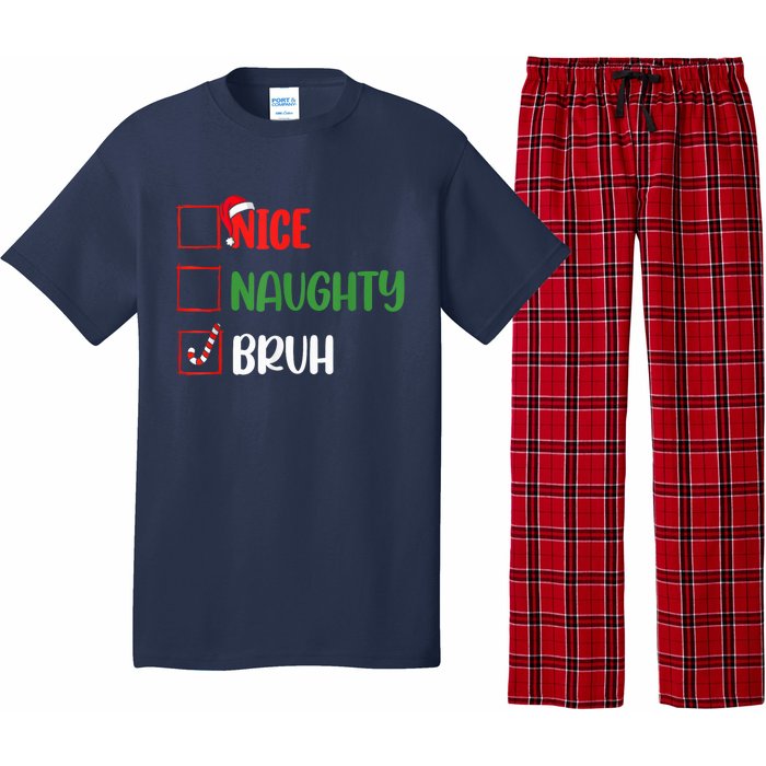 Christmas Nice Naughty Bruh Funny Xmas List Pajama Set