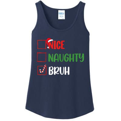 Christmas Nice Naughty Bruh Funny Xmas List Ladies Essential Tank