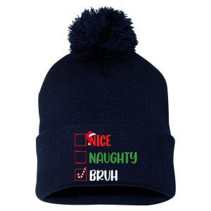 Christmas Nice Naughty Bruh Funny Xmas List Pom Pom 12in Knit Beanie