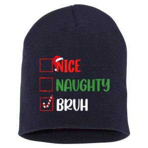 Christmas Nice Naughty Bruh Funny Xmas List Short Acrylic Beanie