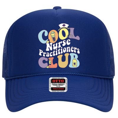 Cool Nurse Practitioners Club Rn Registered Nurse Squad Cool Gift High Crown Mesh Back Trucker Hat