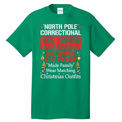 Christmas North Pole Correctional Disturbing The Peace Family Matching Gift Tall T-Shirt