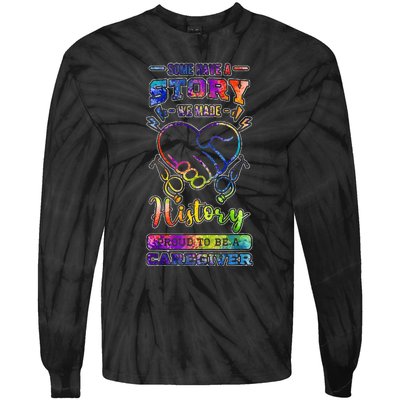 Caregiver Nursing Practitioner Carer Nurse Assistant History Tie-Dye Long Sleeve Shirt