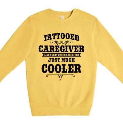 Caregiver Nursing Practitioner Tattoed Carer Nurse Assistant Premium Crewneck Sweatshirt