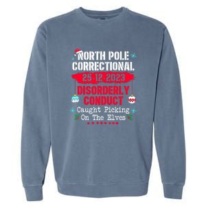 Christmas North Pole Correctional Disorderly Conduct Caught Elves Xmas Gift Garment-Dyed Sweatshirt