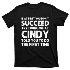 Cindy Name Personalized Funny Christmas Joke If At First You Dont Succeed T-Shirt