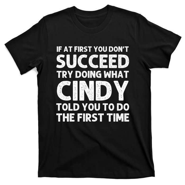 Cindy Name Personalized Funny Christmas Joke If At First You Dont Succeed T-Shirt