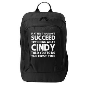 Cindy Name Personalized Funny Christmas Joke If At First You Dont Succeed City Backpack