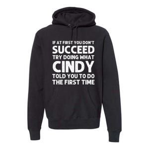 Cindy Name Personalized Funny Christmas Joke If At First You Dont Succeed Premium Hoodie