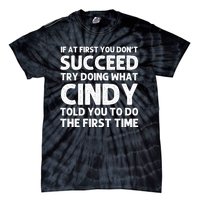 Cindy Name Personalized Funny Christmas Joke If At First You Dont Succeed Tie-Dye T-Shirt