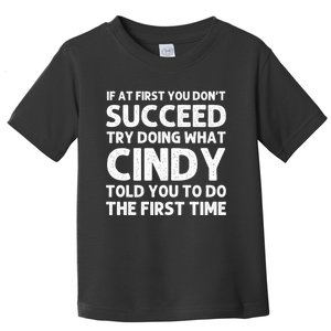 Cindy Name Personalized Funny Christmas Joke If At First You Dont Succeed Toddler T-Shirt