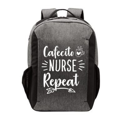 Cafecito Nurse Repeat Nurses Need Coffee Gift Vector Backpack