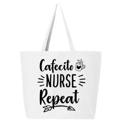 Cafecito Nurse Repeat Nurses Need Coffee Gift 25L Jumbo Tote