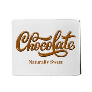 Chocolate Naturally Sweet Proudblack Woman Mousepad