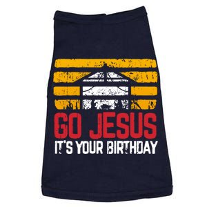 Christmas Nativity Scene Go Jesus ItS Your Birthday Doggie Tank