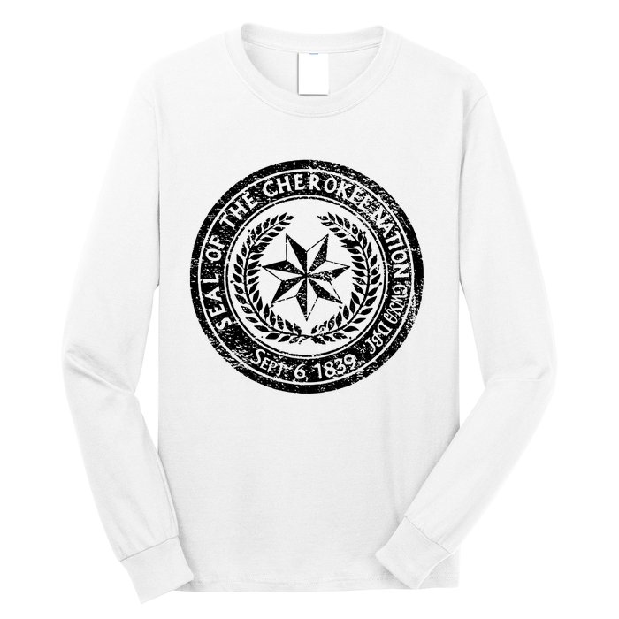 CHEROKEE NATION SEAL NATIVE AMERICAN TRIBE PRIDE HONOR Long Sleeve Shirt