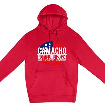 Camacho Not Sure For President 2024 Usa Premium Pullover Hoodie