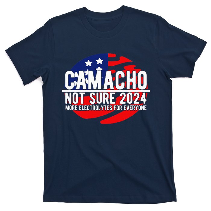 Camacho Not Sure For President 2024 Usa T-Shirt