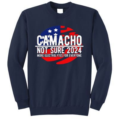 Camacho Not Sure For President 2024 Usa Tall Sweatshirt