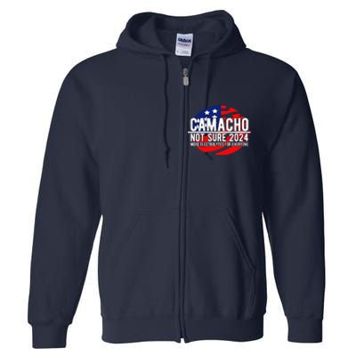 Camacho Not Sure For President 2024 Usa Full Zip Hoodie