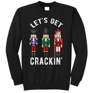 Christmas Nutcracker Squad Lets Get Crackin Ballet Sweatshirt