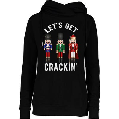 Christmas Nutcracker Squad Lets Get Crackin Ballet Womens Funnel Neck Pullover Hood