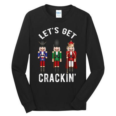 Christmas Nutcracker Squad Lets Get Crackin Ballet Tall Long Sleeve T-Shirt