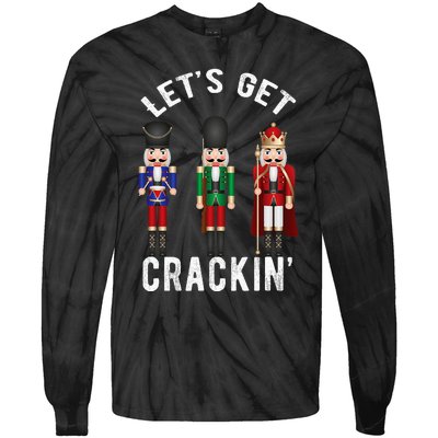 Christmas Nutcracker Squad Lets Get Crackin Ballet Tie-Dye Long Sleeve Shirt