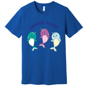 Cool Narwhal Squad Gift Great Gift Funny Birthday Gift Premium T-Shirt