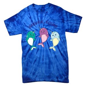 Cool Narwhal Squad Gift Great Gift Funny Birthday Gift Tie-Dye T-Shirt