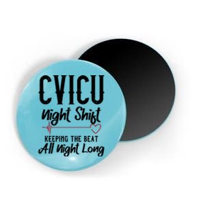 Cvicu Night Shift Nurse Keeping The Beat All Night Long Gift Magnet