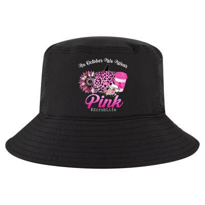 Cute Nurse Scrub Life In October We Wear Pin.K Breast Cancer Cool Comfort Performance Bucket Hat