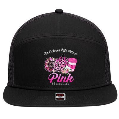 Cute Nurse Scrub Life In October We Wear Pin.K Breast Cancer 7 Panel Mesh Trucker Snapback Hat