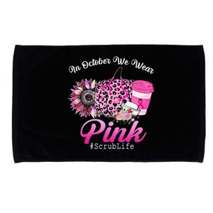 Cute Nurse Scrub Life In October We Wear Pin.K Breast Cancer Microfiber Hand Towel