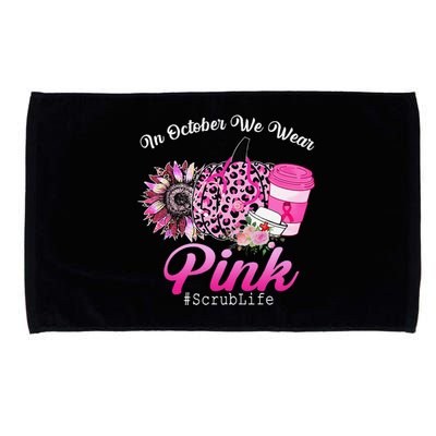 Cute Nurse Scrub Life In October We Wear Pin.K Breast Cancer Microfiber Hand Towel