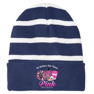 Cute Nurse Scrub Life In October We Wear Pin.K Breast Cancer Striped Beanie with Solid Band