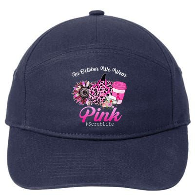 Cute Nurse Scrub Life In October We Wear Pin.K Breast Cancer 7-Panel Snapback Hat