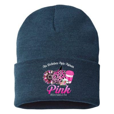 Cute Nurse Scrub Life In October We Wear Pin.K Breast Cancer Sustainable Knit Beanie