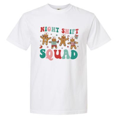 Christmas Night Shift Squad Funny Xmas Squad Gingerbread Cookie Garment-Dyed Heavyweight T-Shirt