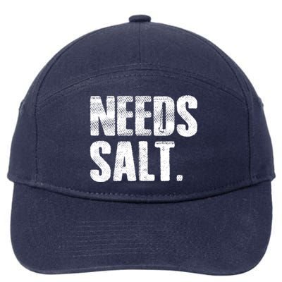 Cooking Needs Salt Seasoning Pepper Salt Gift 7-Panel Snapback Hat