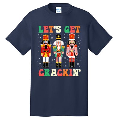 Christmas Nutcracker Squad Let's Get Crackin Ballet Tall T-Shirt