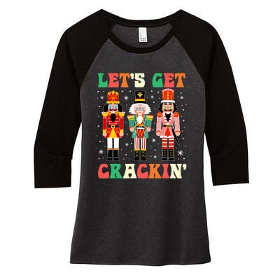 Christmas Nutcracker Squad Let's Get Crackin Ballet Women's Tri-Blend 3/4-Sleeve Raglan Shirt