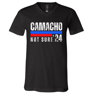 Camacho Not Sure 2024 Presidential Campaign V-Neck T-Shirt