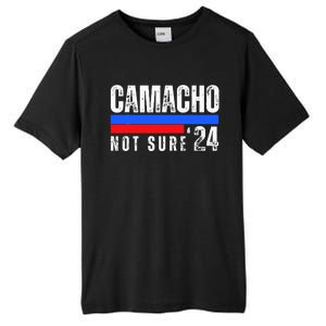 Camacho Not Sure 2024 Presidential Campaign Tall Fusion ChromaSoft Performance T-Shirt